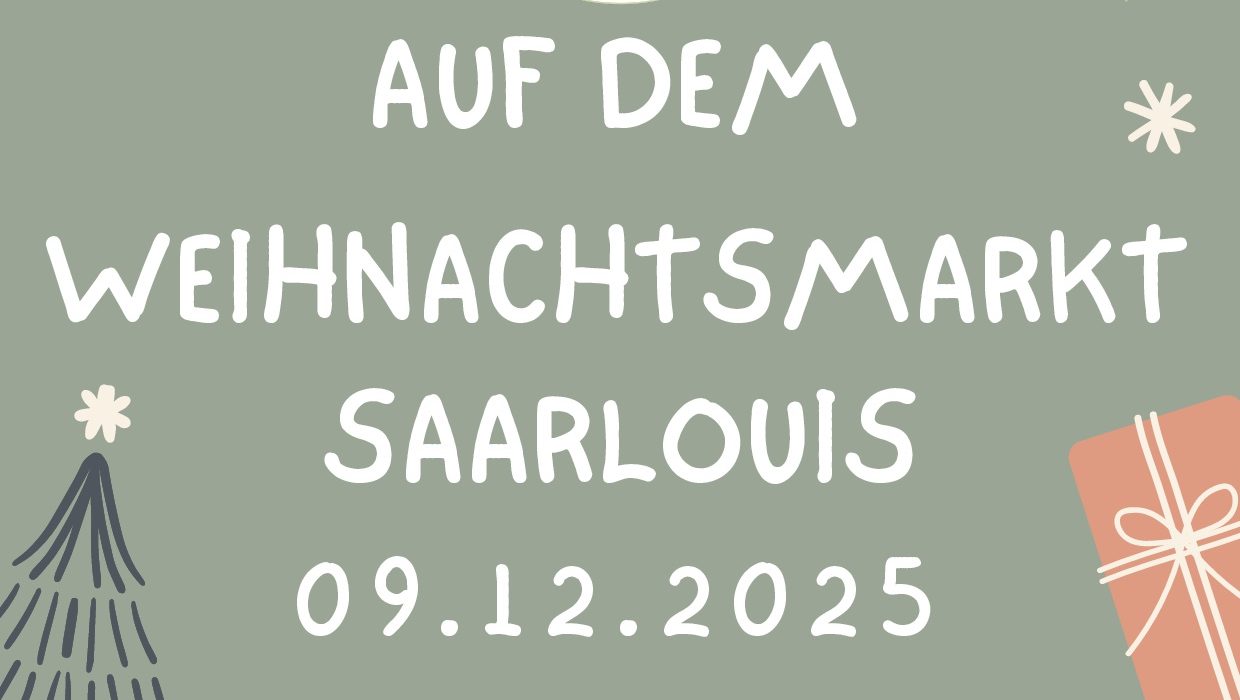 Die Waldschule Saarwellingen auf dem Weihnachtsmarkt Saarlouis, 9.12.2025, 11-22 Uhr, Verkauf von selbst hergestellten Basteleien, Leckereien, Mützen und Co